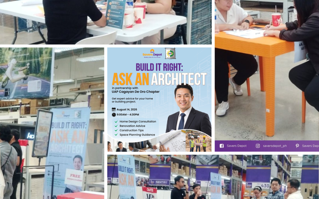 BUILD IT RIGHT: ASK AN ARCHITECT — Building Better Spaces Through Expert Guidance AUGUST 14, 2026 | Savers Depot Cagayan De Oro Branch